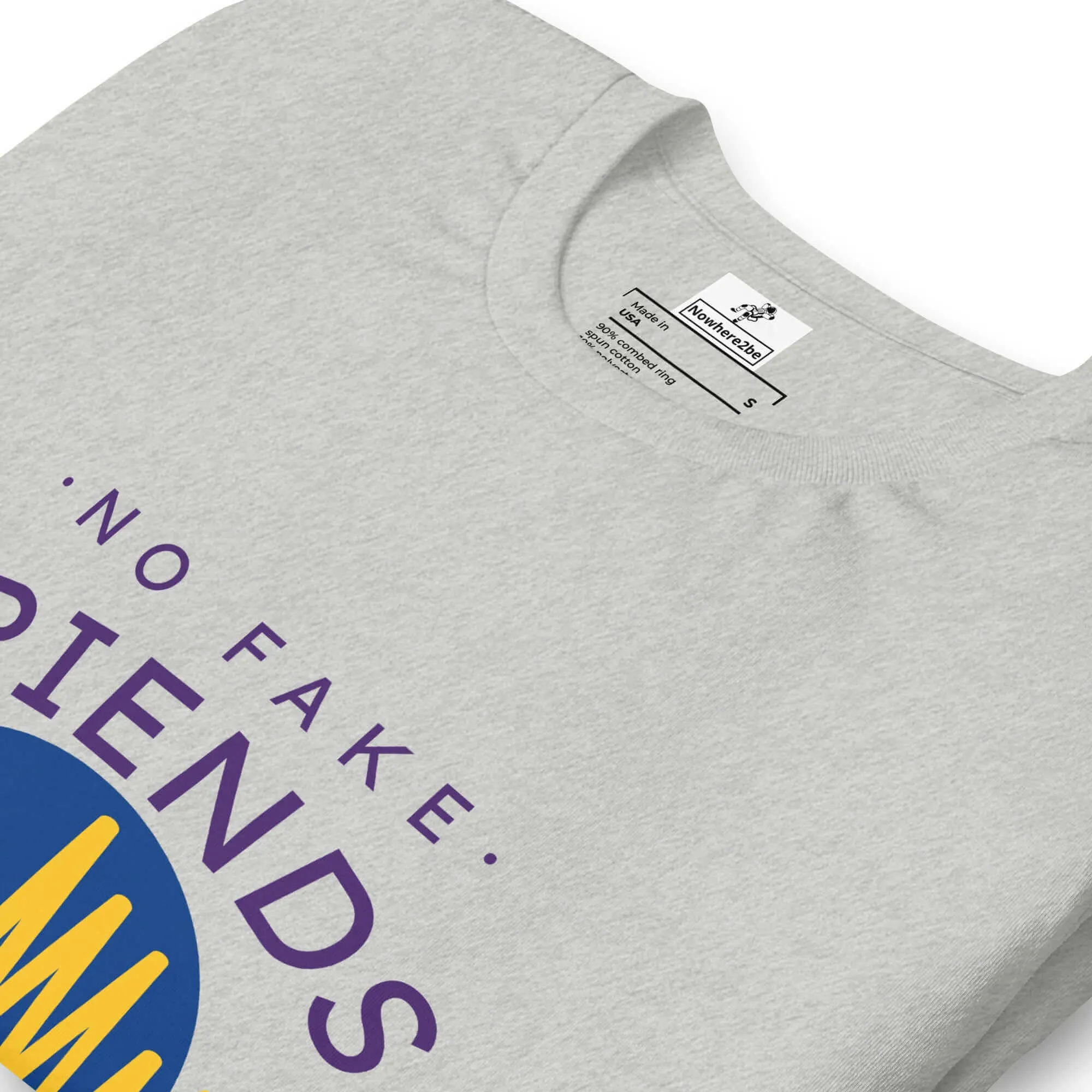 No Fake Friends t-shirt